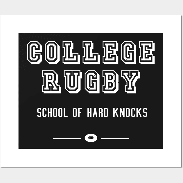 College Rugby School of Hard Knocks Wall Art by atomguy
